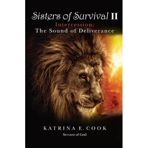Sisters of Survival II: Intercession: The Sound of Deliverance