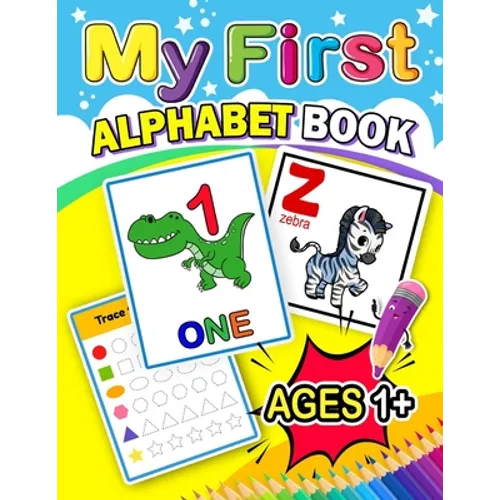 My First Alphabet Book: Activity book for Boy, Girls, Kids, Children (First Workbook for your Kids)