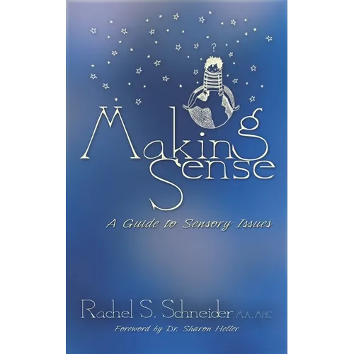 Making Sense: A Guide to Sensory Issues