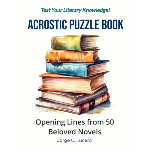 Acrostic Puzzle Book: Opening Lines from 50 Beloved Novels