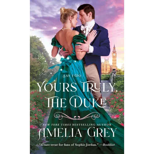Yours Truly, the Duke: Say I Do
