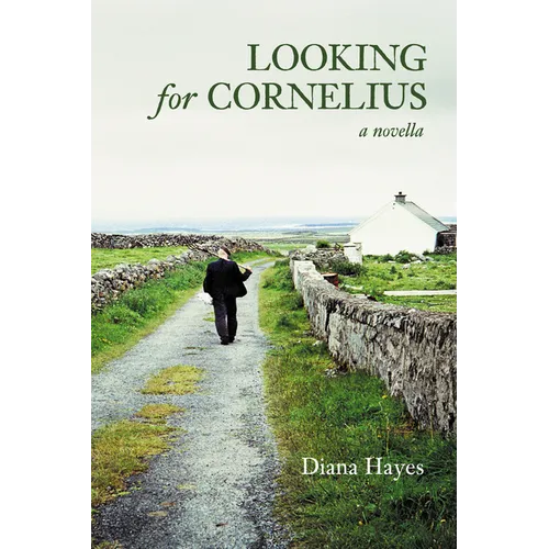 Looking for Cornelius: A Novella