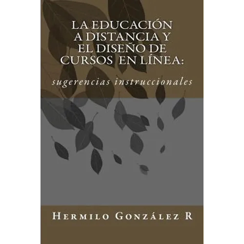 La educación a distancia y el diseño de cursos en línea: sugerencias instruccionales