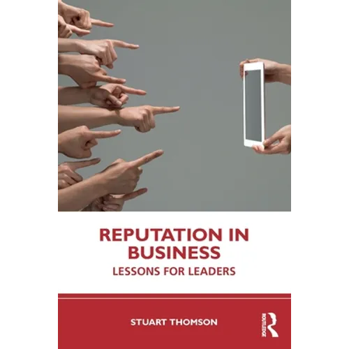 Reputation in Business: Lessons for Leaders