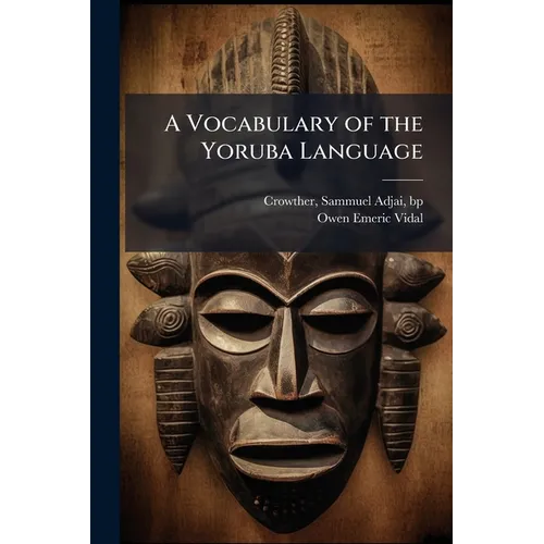 A Vocabulary of the Yoruba Language