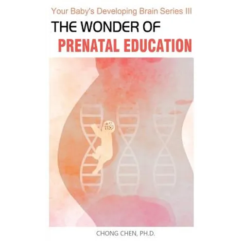 The Wonder of Prenatal Education: Why You Should Listen to Mozart and Sing to Your Baby While Pregnant