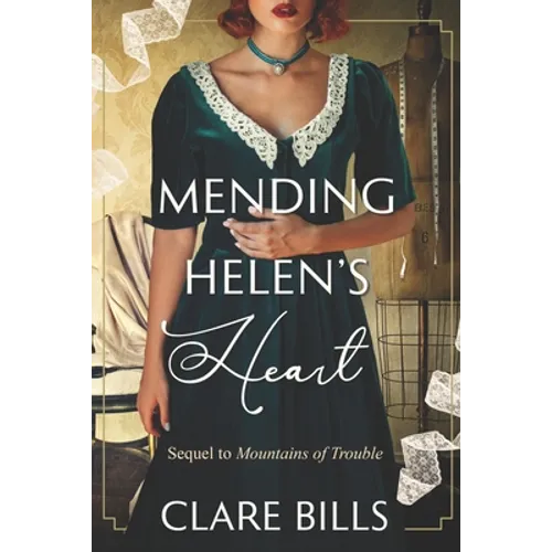 Mending Helen's Heart: Sequel to Mountains of Trouble