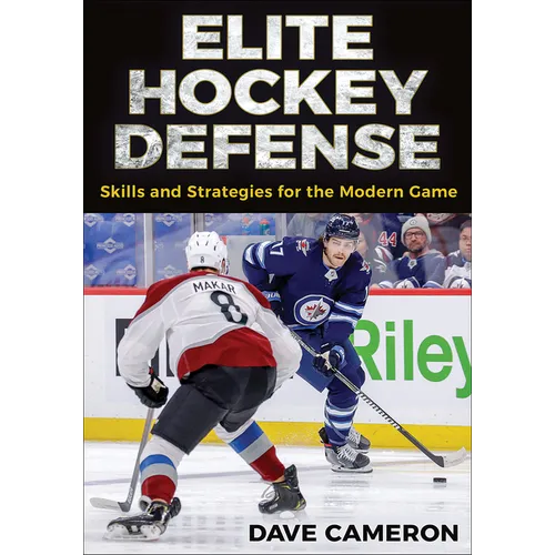 Elite Hockey Defense: Skills and Strategies for the Modern Game