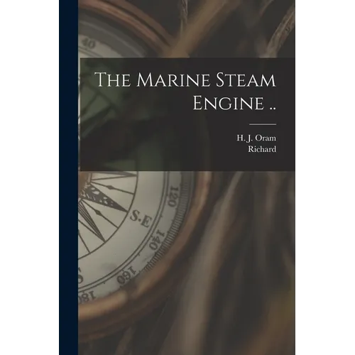 The Marine Steam Engine ..