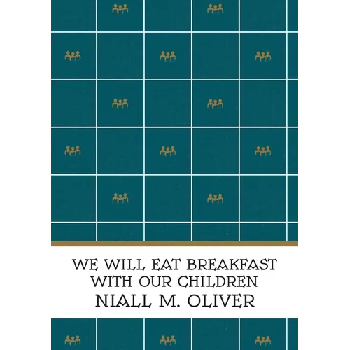 We Will Eat Breakfast With Our Children