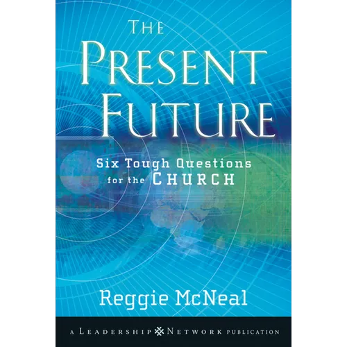 The Present Future: Six Tough Questions for the Church