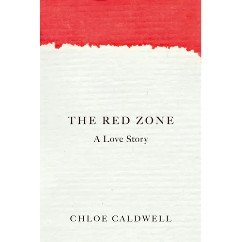 The Red Zone: A Love Story