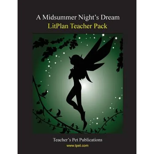 Litplan Teacher Pack: A Midsummer Night's Dream