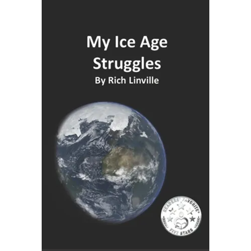 My Ice Age Struggles: What was it like to live during the Ice Age?