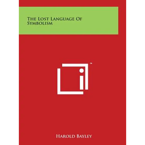 The Lost Language of Symbolism