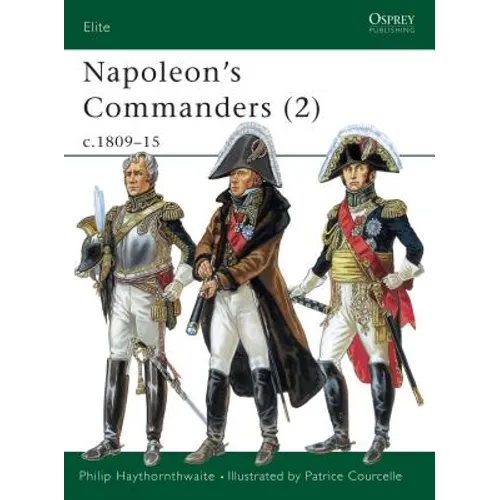 Napoleon's Commanders (2): C.1809-15