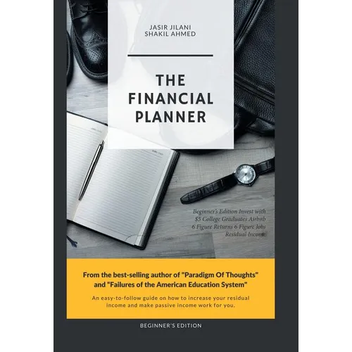 The Financial Planner: Beginner's Edition Invest with $5 College Graduates Airbnb 6 Figure Returns 6 Figure Jobs Residual Income