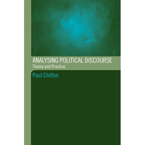 Analysing Political Discourse: Theory and Practice