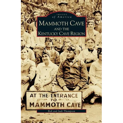 Mammoth Cave and the Kentucky Cave Region