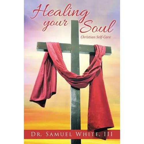 Healing your Soul: Christian Self-Care