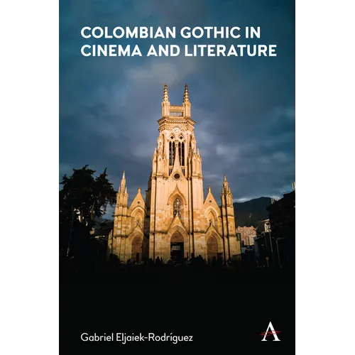Colombian Gothic in Cinema and Literature