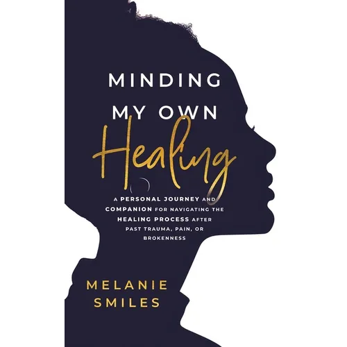 Minding My Own Healing