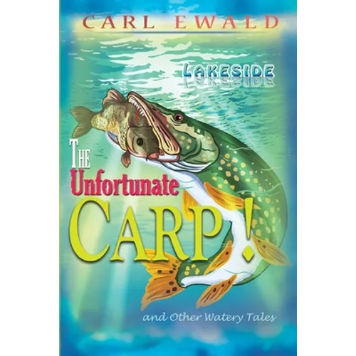 The Unfortunate Carp! and Other Watery Tales