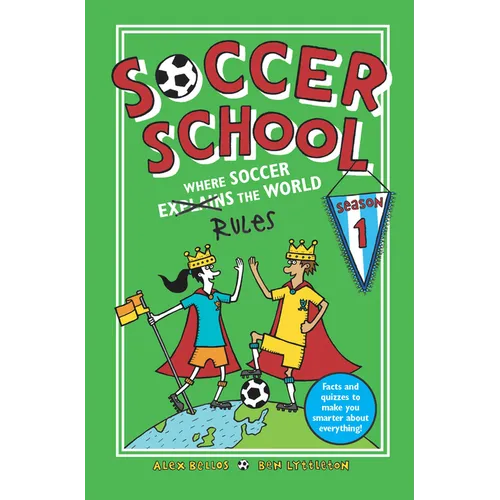 Soccer School Season 1: Where Soccer Explains (Rules) the World