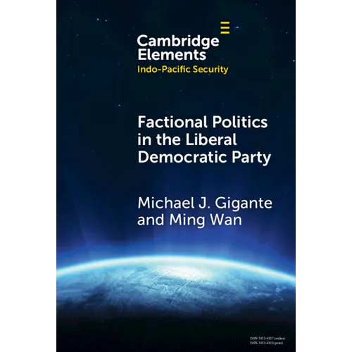Factional Politics in the Liberal Democratic Party: Explaining Change and Continuity in Japan's Economic Statecraft