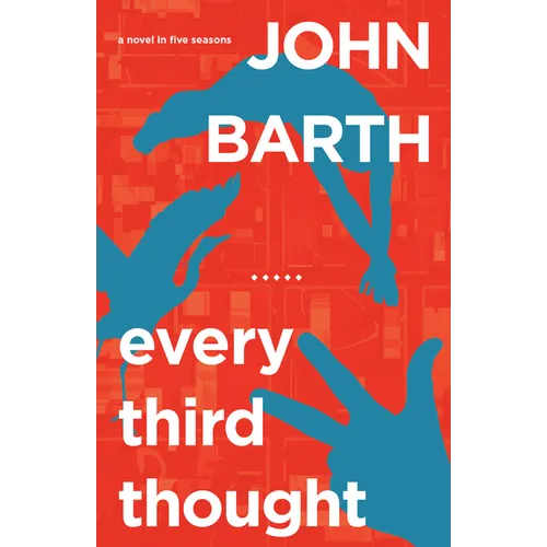 Every Third Thought: A Novel in Five Seasons