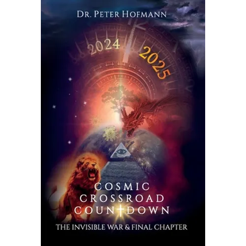 Cosmic Crossroad Countdown: The Invisible War & Final Chapter