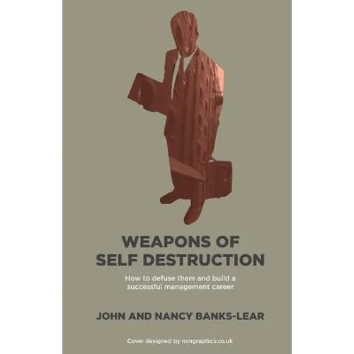 Weapons Of Self Destruction