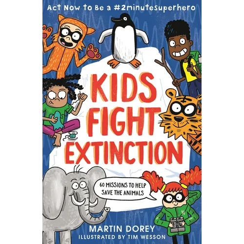 Kids Fight Extinction: ACT Now to Be a #2minutesuperhero
