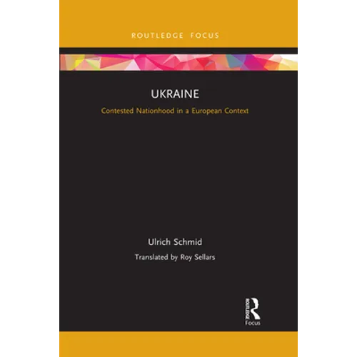 Ukraine: Contested Nationhood in a European Context