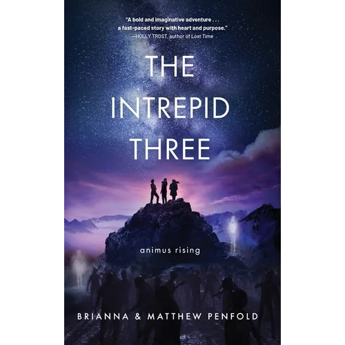 The Intrepid Three: Animus Rising