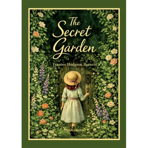 Frances Hodgson Burnett - The Secret Garden (English Edition)