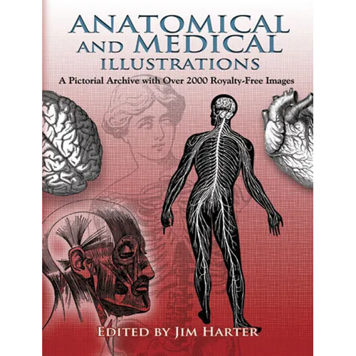 Anatomical and Medical Illustrations: A Pictorial Archive with Over 2000 Royalty-Free Images