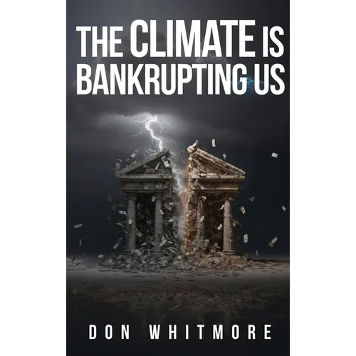 The Climate Is Bankrupting Us