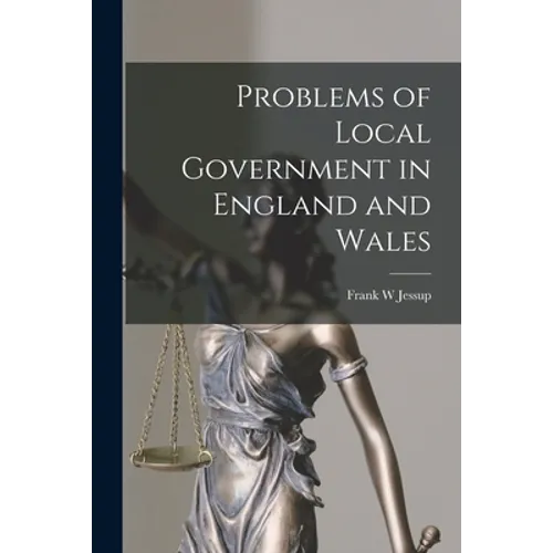 Problems of Local Government in England and Wales