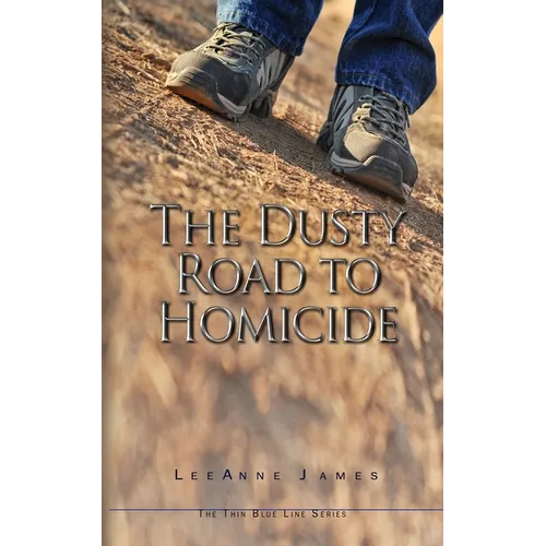 The Dusty Road to Homicide