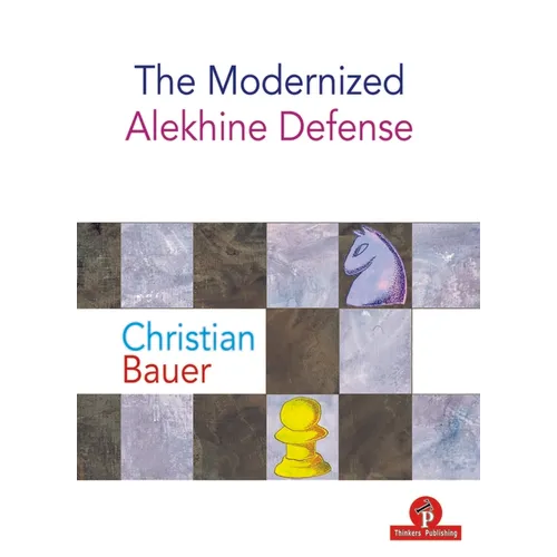 The Modernized Alekhine Defense