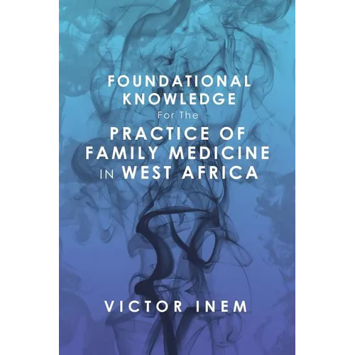 Foundational Knowledge for the Practice of Family Medicine in West Africa