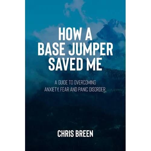 How a Base Jumper Saved Me