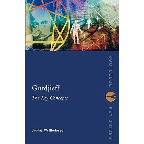 Gurdjieff: The Key Concepts