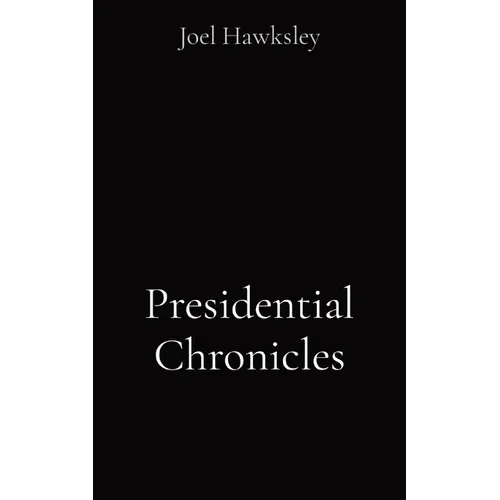 Presidential Chronicles