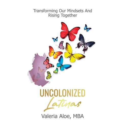 Uncolonized Latinas