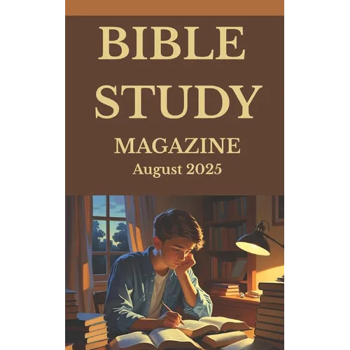 Bible Study Magazine: August 2025