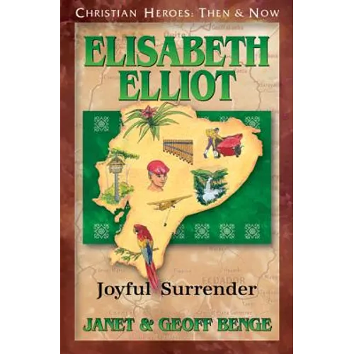 Elisabeth Elliot: Joyful Surrender