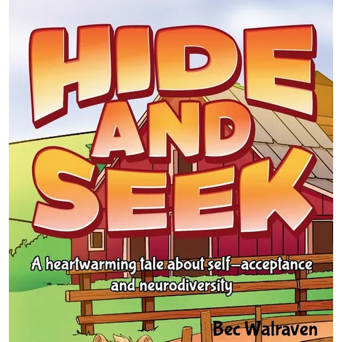 Hide and Seek: A heartwarming tale about self-acceptance and neurodiversity