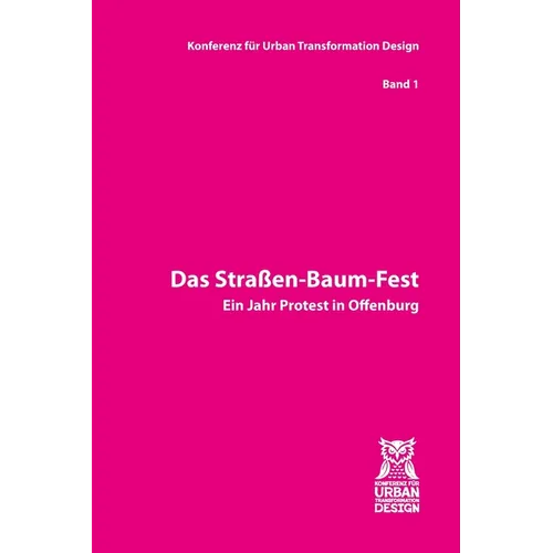 Straßen-Baum-Fest: Ein Jahr Protest in Offenburg